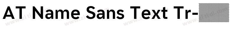 AT Name Sans Text Tr字体转换